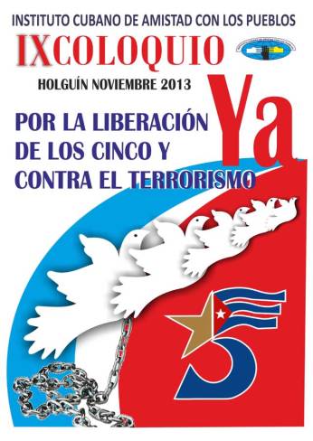 Cartel del IX Coloquio por la liberación de Los Cinco y contra el Terrorismo